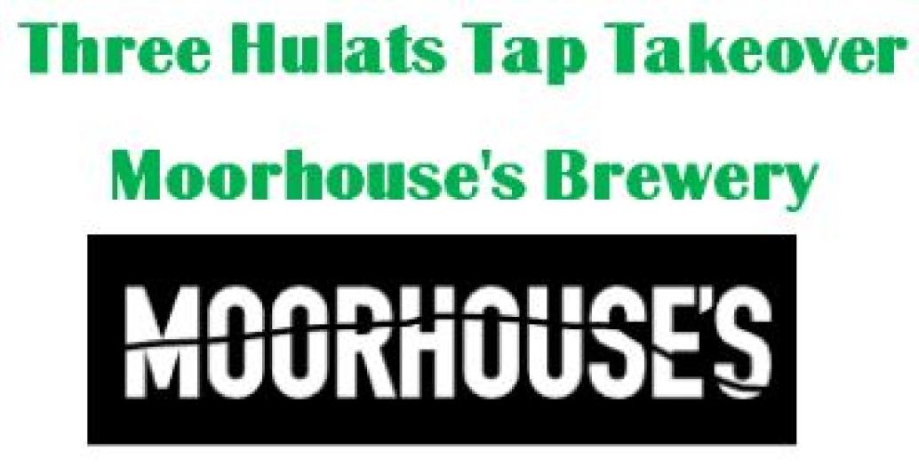 Moorhouse's Tap Takeover at The Three Hulats